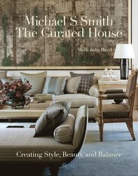 bokomslag The Curated House: Creating Style, Beauty, and Balance