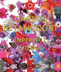 bokomslag Carlos Betancourt: Imperfect Utopia