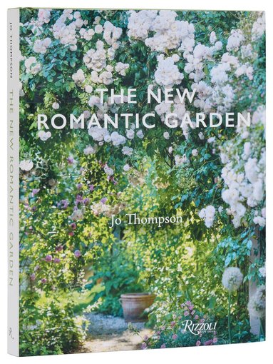 Jo Thompson - New Romantic Garden, Inbunden