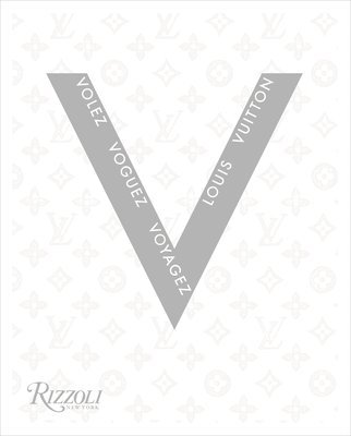 bokomslag Volez Voguez Voyagez: Louis Vuitton