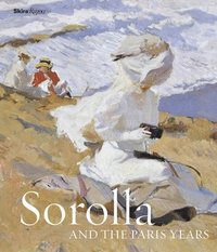 bokomslag Sorolla and the Paris Years