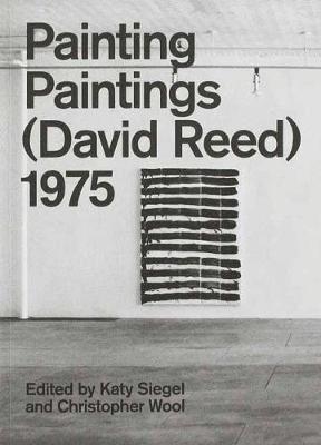 Painting Paintings (David Reed) 1975 1