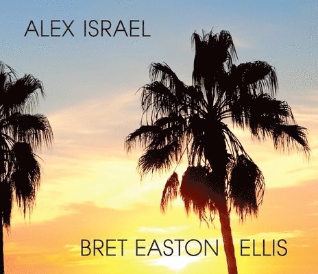 Alex Israel Bret Easton Ellis 1