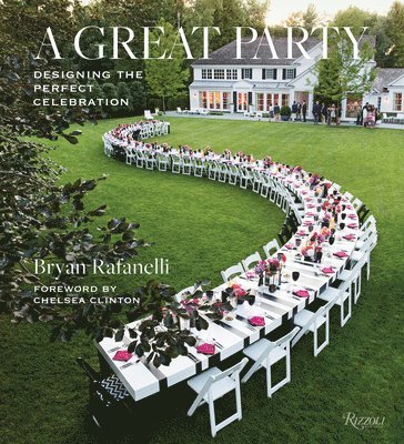Bryan Rafanelli, Chelsea Clinton - Great Party, Inbunden