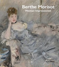 bokomslag Berthe Morisot, Woman Impressionist