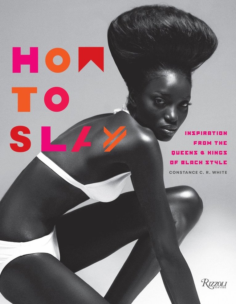 Constance C. R. White, Valerie Steele, Constance C R White - How to Slay, Inbunden