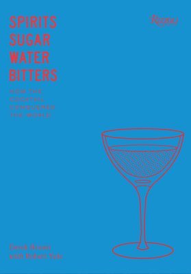 Derek Brown, Robert Yule - Spirits Sugar Water Bitters, Inbunden