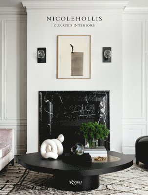 Nicole Hollis, Pilar Viladas - Curated Interiors: Nicole Hollis, Inbunden