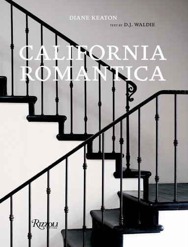 Diane Keaton, D.J. Waldie - California Romantica, Inbunden