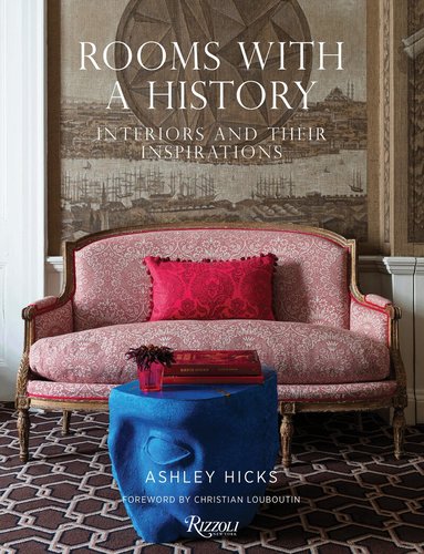 Ashley Hicks, Christian Louboutin - Rooms with History, Inbunden