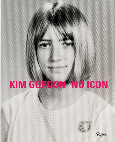Kim Gordon, Carrie Brownstein - Kim Gordon, Inbunden