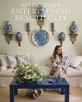 Aerin Lauder - Entertaining Beautifully, Inbunden