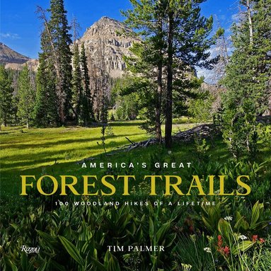Tim Palmer - America's Great Forest Trails, Inbunden