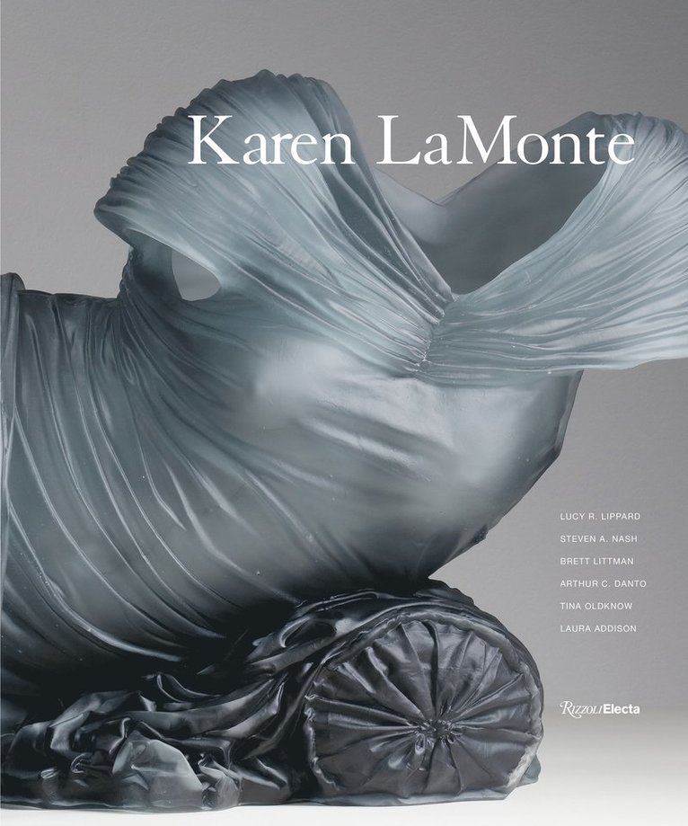 Lucy R. Lippard, Steven A. Nash - Karen LaMonte, Inbunden