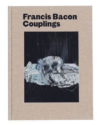 bokomslag Francis Bacon: Couplings