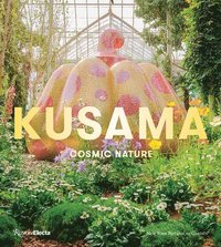 bokomslag Yayoi Kusama: Cosmic Nature
