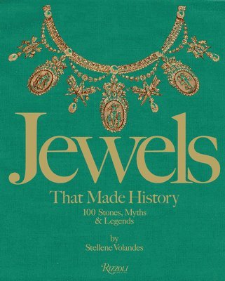 Stellene Volandes - Jewels That Made History, Inbunden