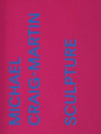 bokomslag Michael Craig-Martin: Sculpture