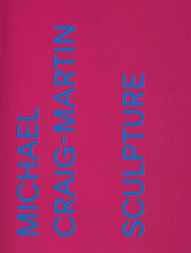 Lynn Zelevansky - Michael Craig-Martin: Sculpture, Inbunden