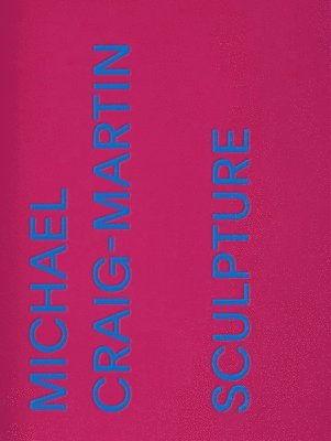 bokomslag Michael Craig-Martin: Sculpture