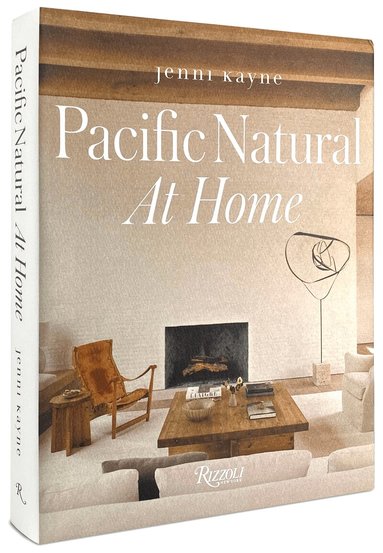 Jenni Kayne, Vincent Van Duysen - Pacific Natural at Home, Inbunden