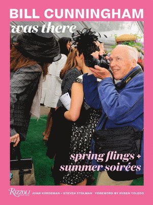 Bill Cunningham Was There 1