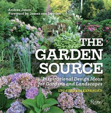 Andrea Jones - The Garden Source: Inspirational Design Ideas for Gardens and Landscapes, Häftad