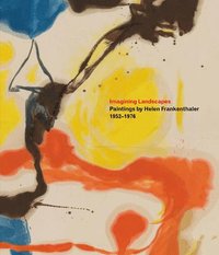 bokomslag Imagining Landscapes: Paintings by Helen Frankenthaler, 1952-1976