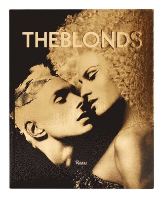 bokomslag The Blonds: Glamour, Fashion, Fantasy