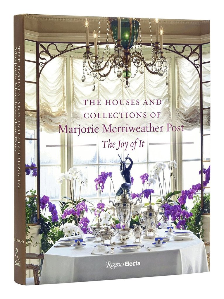 Kate Markert, Wilfried Zeisler - Houses and  Collections of Marjorie Merriweather Post, Inbunden