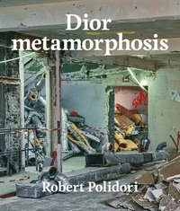 bokomslag Dior Metamorphosis