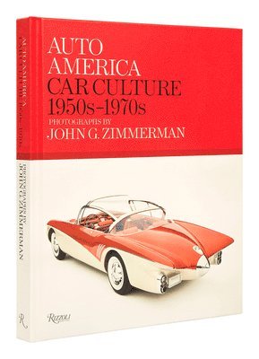 Auto America: Car Culture 1950s-1970s 1