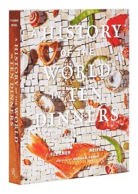 A History of the World in 10 Dinners 1