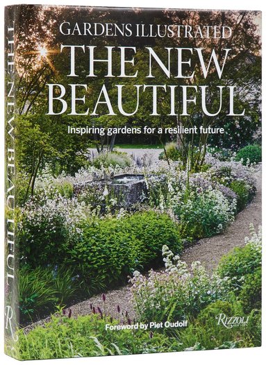Editors Of Gardens Illustrated, The, Piet Oudolf - Gardens Illustrated: The New Beautiful, Inbunden
