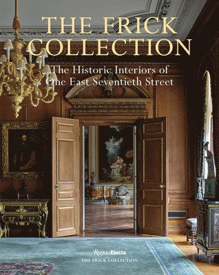 bokomslag Frick Collection: The Historic Interiors