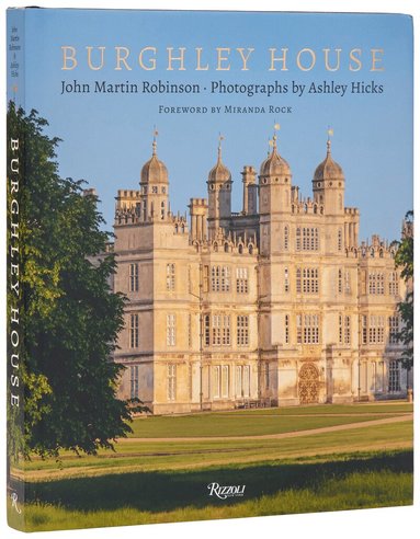 John Martin Robinson, Ashley Hicks - Burghley House, Inbunden