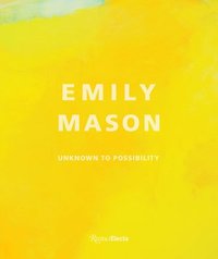 bokomslag Emily Mason: Unknown to Possibility