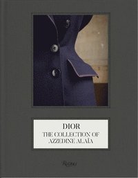 bokomslag Dior: The Collection of Azzedine Alaïa