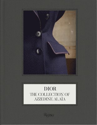 bokomslag Dior: The Collection of Azzedine Alaïa
