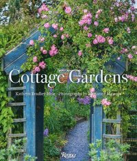 bokomslag Cottage Gardens: Creating Year-Round Beauty with Flowers, Herbs, Fruits, Edibles, and More