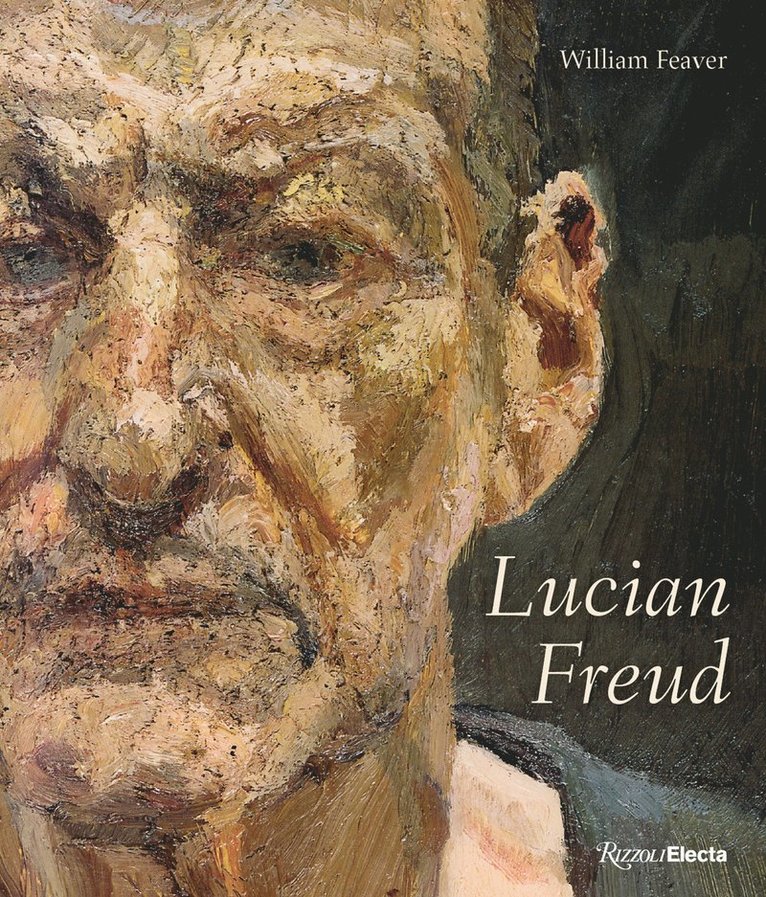 William Feaver - Lucian Freud, Inbunden