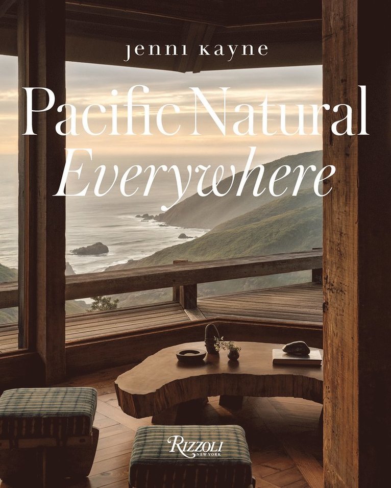 Jenni Kayne - Pacific Natural Everywhere, Inbunden