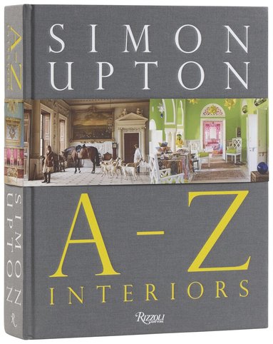 Simon Upton, Alidad - Simon Upton: A to Z Interiors, Inbunden