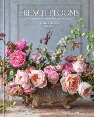 Sandra Sigman, Victoria A. Riccardi, Sandra Sigman of Les Fleurs - French Blooms, Inbunden