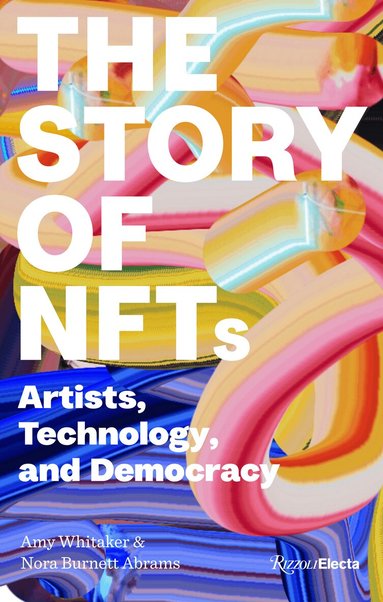 Amy Whitaker, Nora Burnett Abrams - Art and NFTs, Inbunden