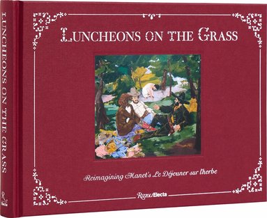 Jeffrey Deitch, Aruna D'Souza - Luncheons on the Grass, Inbunden
