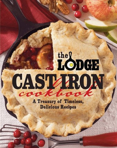 The Lodge Company - Lodge Cast Iron Cookbook, Häftad