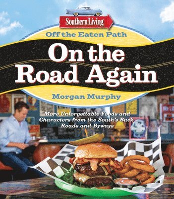 Morgan Murphy - Southern Living Off the Eaten Path: On the Road Again, Häftad