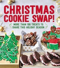bokomslag Christmas Cookie Swap!: More Than 100 Treats to Share This Holiday Season