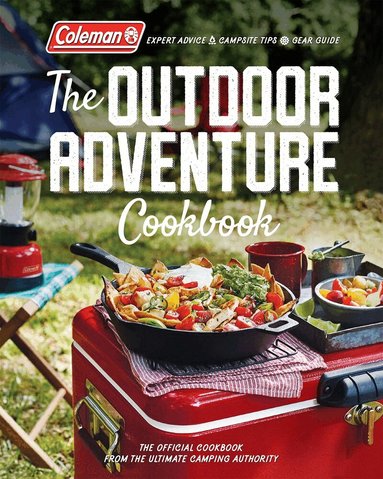 Coleman - Coleman The Outdoor Adventure Cookbook, Häftad